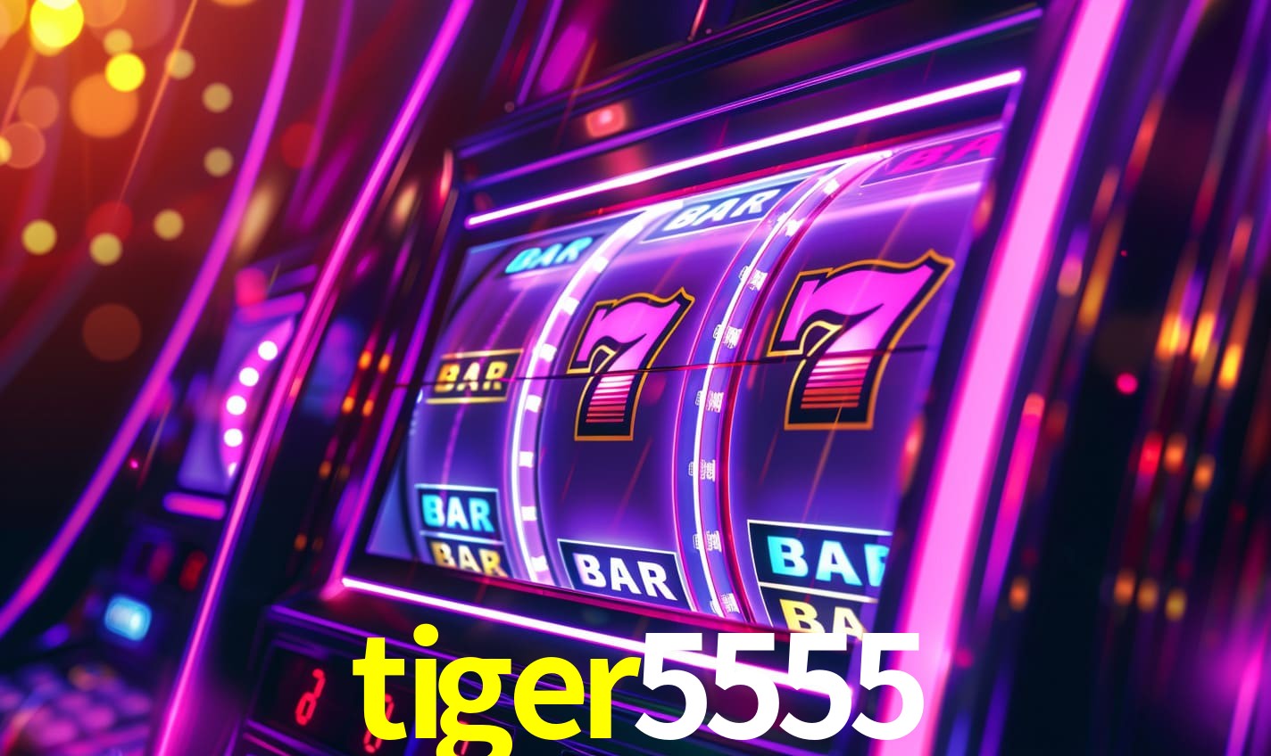 tiger5555 bet